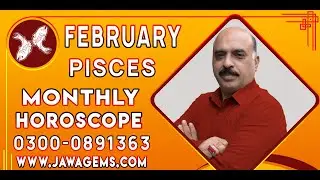 Monthly Horoscope Pisces February 2020 Predictions Jawa|Sheikh Zawar Raza Jawa