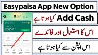 Add Cash Easypaisa app | add cash kase istemal karen easypaisa