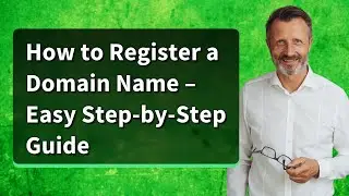 How to Register a Domain Name &ndash; Easy Step-by-Step Guide