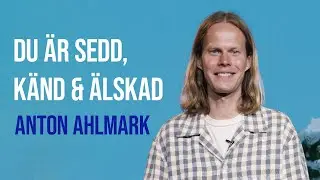 Du är sedd, känd och älskad - Anton Ahlmark | Filadelfia Sommar 2025