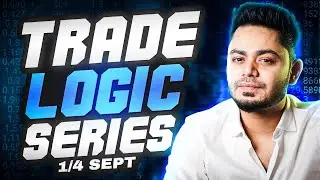 Learn Trading || Trade Logic Series - 7th September, 2025