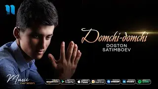 Doston Satimboev - Domchi-domchi (audio 2020)