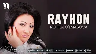 Rohila O'lmasova - Rayhon (music version)