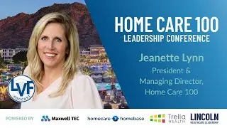 Jeanette Lynn (Home Care 100) | The Architecture of Visionary Leadership