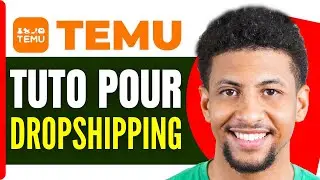 Comment Faire Du Dropshipping Avec Temu ( NOUVEAU )