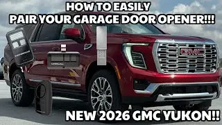 HOW TO PAIR GARAGE DOOR OPENER TO NEW 2026/2025 GMC YUKON/XL!! EASY HOMELINK!!
