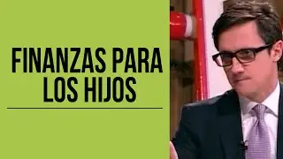 Finanzas para los hijos /Juan Diego Gómez