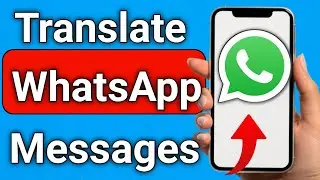 Как автоматически переводить сообщения WhatsApp