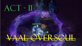 Conquering the Shadows: Vaal Oversoul Showdown | PoE Act 2 Final Boss Kill | 1st Try Triumph!
