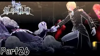 #26 創の軌跡 軌跡シリーズ総復習実況動画 part611