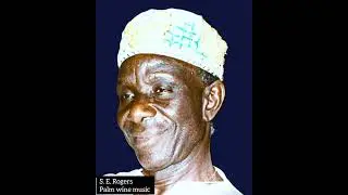 S.E. Rogers pioneer of Palm Wine music.
