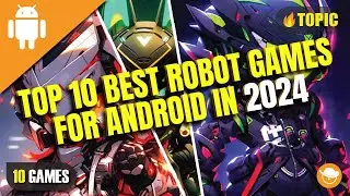 Топ-10 лучших игр про роботов для Android в 2024 году | Офлайн и онлайн