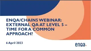 ENQA/CHAIN5 webinar: External QA at level 5 &ndash; Time for a common approach?