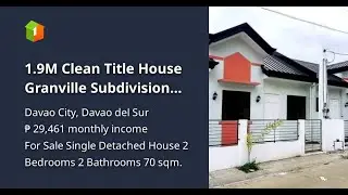 1.9M Clean Title House Granville Subdivision Davao city