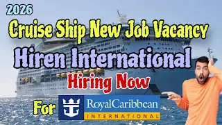 2026 Cruise Ship New Job Vacancy || Hiren International Hiring Now || Royal Caribbean 