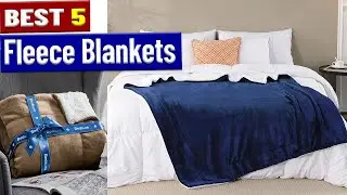 Best 5 Fleece Blankets of 2025