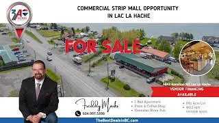 Commercial Strip Mall Opportunity in the Heart of the Cariboo! Lac La Hache***FOR SALE