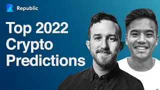 Crypto Predictions for 2022 with Republic Crypto Directors Graham Friedman and Bryan Myint