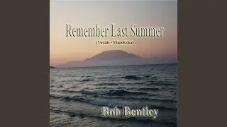 Remember Last Summer