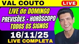VAL COUTO LIVE PREVIS&Otilde;ES de DOMINGO 16/11/25🙏 #valcouto  #previsoes #hor&oacute;scopo #signos #horoscopo