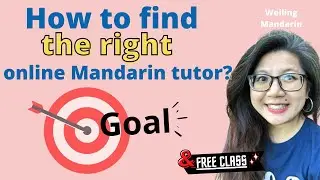 How to find the right online Mandarin tutor in 2021- Goal ⭕FREE class in