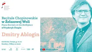 Sunday Chopin Recitals in Żelazowa Wola | Dmitry Ablogin