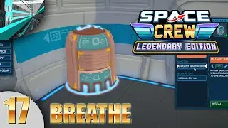 Let's Play Space Crew Legendary Edition (part 17 - Failing Equipment)