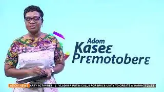 Sectorial debate A look at Ghana's energy sector- Premtobre Kasee on Adom TV (12-07-24)