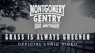 Eddie Montgomery - Grass Is Always Greener (Official Lyric Video)