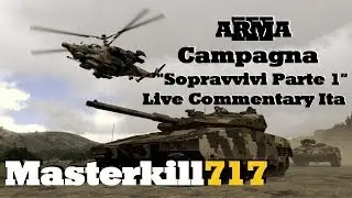 [Arma 3] Campagna | Sopravvivi | Parte 1 Live commentary ita
