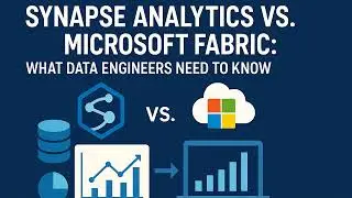 Synapse Analytics or Microsoft Fabric? Key Differences Every Data Engineer Should Understand