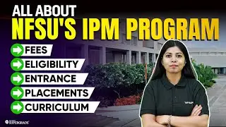All About NFSU's IPM Program 🏫| NFSU's  Fees, Eligibility, Entrance, Placements & Curriculum 🎓