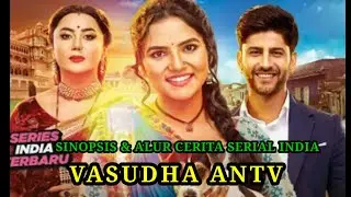КРАТКОЕ ОПИСАНИЕ ИНДИЙСКОГО ФИЛЬМА ANTV &laquo;ВАСУДХА&raquo;