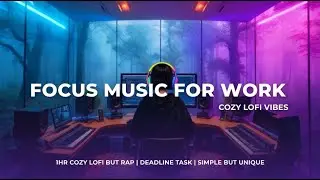 Deep Focus Music for Work &ndash; Calm Background Focus Music for Office and Home