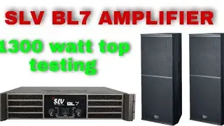 Slv BL7 Amlpifier Dual Top Testing Video