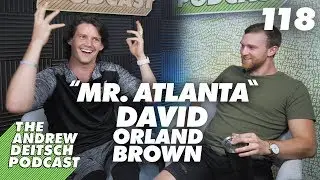 Couch Surfer to Content Connoisseur - 118: David Orland Brown