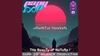 oRieNTaLHeaVeN THe BeauTy oF NaTuRe !