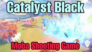 Catalyst Black Fascinating Shooting Moba Game