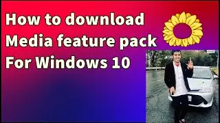 how to download media feature pack for windows 10
