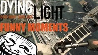 Dying Light Funny Moments - Dancing zombies,Falling Zombies,Epic fails,Random moments