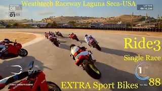 Ride3: PS4 Weathertech Raceway Leguna Seca-USA - Single Race - EXTRA Sport Bikes Desmosedici RR