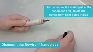 OPUS - How to dismantle the Newtron handpiece