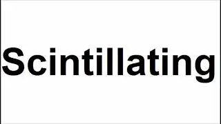 How to pronounce Scintillating||How to say Scintillating||Scintillating Pronunciation||ABDictionary