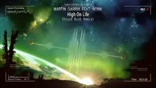 Martin Garrix feat. Bonn - High On Life (Sound Rush Bootleg) [Free Release]