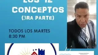 LOS 12 CONCEPTOS ( TERCERA PARTE)