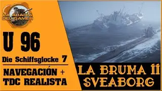 UBOAT gameplay espa&ntilde;ol | Navegaci&oacute;n +TDC Realista | #7  - La Bruma 2&ordf; Parte