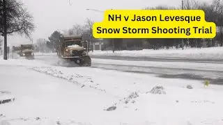 NH v Jason Levesque - Snow Storm Shooting Trial - Day 4