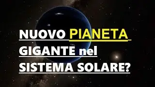 Nuovo Pianeta Gigante nel Sistema Solare? Parliamone