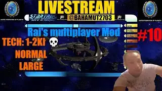 Star Trek: BotF Rai's multiplayer Mod-Federation-Tech 1-2KI💀Part 10
