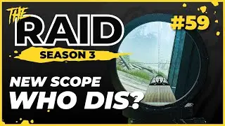 New Scope Who Dis? | Episode #59 - Raid Full Playthrough Series Season 3 - Escape from Tarkov